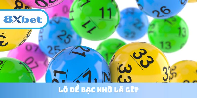 Lô đề bạc nhớ là phương pháp chốt số rất được ưa chuộng