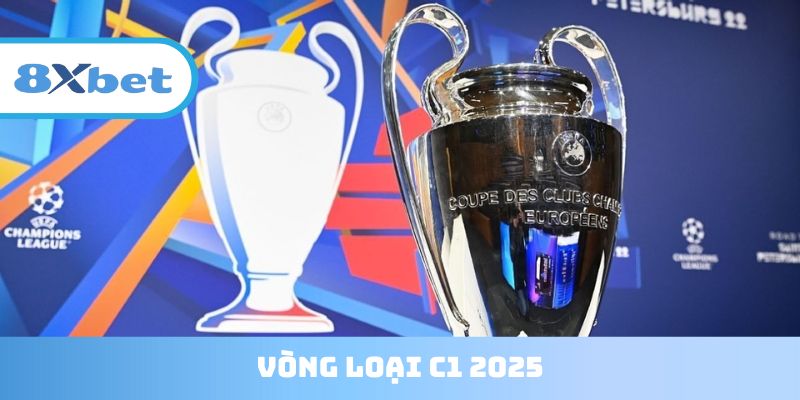 Vòng loại C1 2025